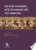 Gli Studi Umanistici nella formazione alla vita consacrata