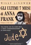 Gli ultimi 7 mesi di Anna Frank