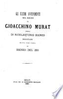 Gli ultimi avvenimenti del regno di Gioacchino Murat