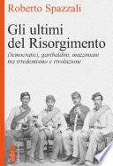 Gli ultimi del Risorgimento