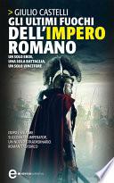 Gli ultimi fuochi dell'impero romano