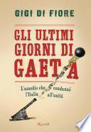 Gli ultimi giorni di Gaeta