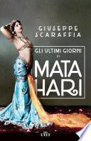 Gli ultimi giorni di Mata Hari