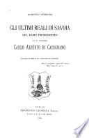 Gli ultimi reali di Savoia del ramo primogenito ed il principe Carlo Alberto di Carignano