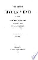 Gli ultimi rivolgimenti Italiani, memorie storiche con documenti inediti