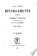 Gli ultimi rivolgimenti italiani memorie storiche di F. A. Gualterio