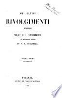 Gli ultimi rivolgimenti italiani memorie storiche di F. A. Gualterio