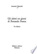 Gli ultimi tre giorni di Fernando Pessoa