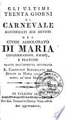 Gli Ultimi Trenta giorni di Carnevale Santificati dai devoti del Cuore addolorato di Maria
