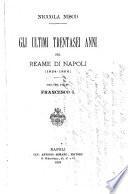 Gli ultimi trentasei anni del reame di Napoli (1824-1860)