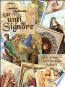 Gli unti del Signore. Preghiere, suppliche, invocazioni