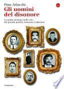Gli uomini del disonore. La mafia siciliana nella vita del grande pentito Antonino Calderone