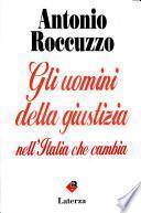 Gli uomini della giustizia nell'Italia che cambia