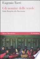 Gli uomini delle tende. Dalla Mongolia alla Mauritania