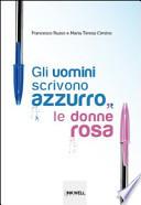 Gli uomini scrivono azzurro, le donne rosa