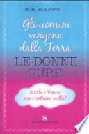 Gli uomini vengono dalla Terra, le donne pure