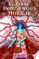 Global Indigenous Horror
