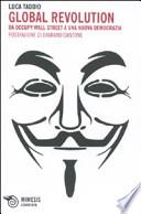 Global revolution. Da Occupy Wall Street a una nuova democrazia
