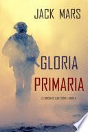 Gloria Assoluta: Le Origini di Luke Stone—Libro #4 (un Action Thriller)