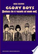 Glory Boys - Qualcosa che vi racconto sul mondo mod
