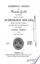 Gnomonica grafica, ossia Metodo facile per disegnare ogni sorta d'orologi solari senza l'uso della bussola