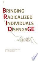 Gnosis. Rivista italiana di Intelligence. Bridge. Bringing Radicalized Individuals to Disengage