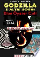 Godzilla e altri sogni_Blue Oyster Cult