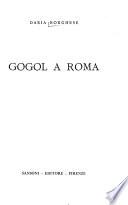 Gogol a Roma. - Firenze: Sansoni (1957). 165 S. XII S. Abb. 8°