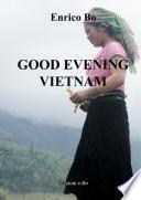 Good evening Vietnam