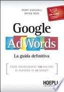 Google AdWords. La guida definitiva