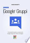 Google Gruppi - Manuale Completo