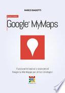 Google Le Mie Mappe - Manuale Completo