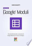 Google Moduli - Manuale Completo