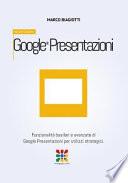 Google Presentazioni - Manuale Completo
