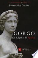 Gorgò. La regina di sparta