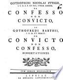 Gothofr. Nic. Ittigii De confesso non convicto