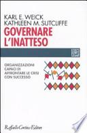 Governare l'inatteso. Organizzazioni capaci di affrontare le crisi con successo