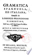 Gramatica spagnuola, ed italiana, composta da Lorenzo Franciosini fiorentino ..