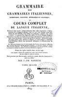 Grammaire des grammaires italiennes, élémentaire, raisonnée, méthodique et analytique ; ou cours complet de langue italienne