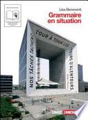 Grammaire en situation. Con espansione online. Per le Scuole superiori