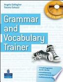 Grammar and Vocabulary Trainer. Student's Book. Con CD-ROM