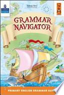 Grammar navigator. Per la Scuola elementare