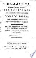 Grammar of the English Tongue for the Italians ... Third of [sic] Venitian edition after the third of Florence. Corrected, increased and illustrated by the author