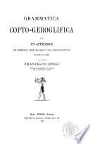 Grammatica copto-geroglifica, con un appendice dei principali segni sillabici e del loro significato, illustrati da esempli