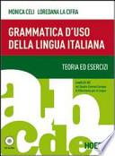 Grammatica d'uso della lingua italiana. Teoria ed esercizi. Livelli A1-B2. Con espansione online
