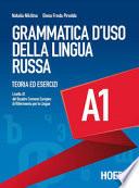 Grammatica d'uso della lingua russa. Teoria ed esercizi. Livello A1