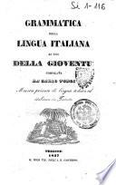 Grammatica della lingua italiana ad uso della gioventu