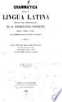 Grammatica della lingua latina dettata per interrogazioni da Ferdinando Porretti