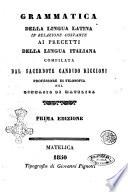 Grammatica della lingua latina in relazione costante ai precetti della lingua italiana compilata dal sacerdote Candido Riccioni