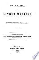 Grammatica della lingua maltese. Seconda ed. scritta in italiano molto accresciuta